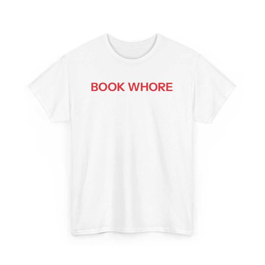 Book whore T-shirt