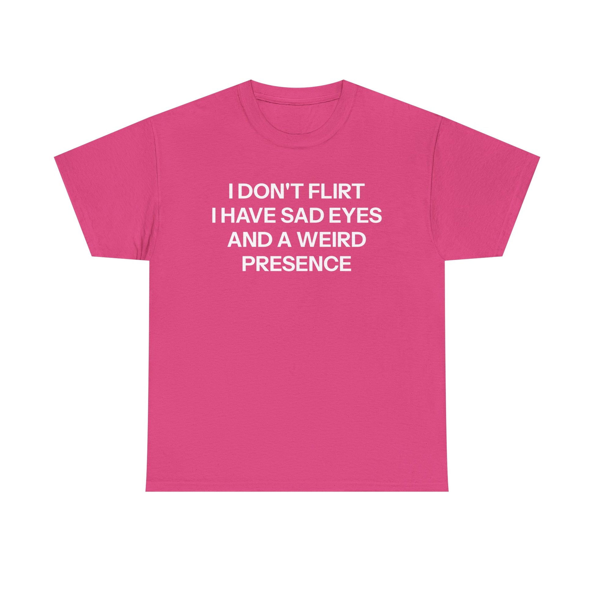 I Don't FlirtT-shirt