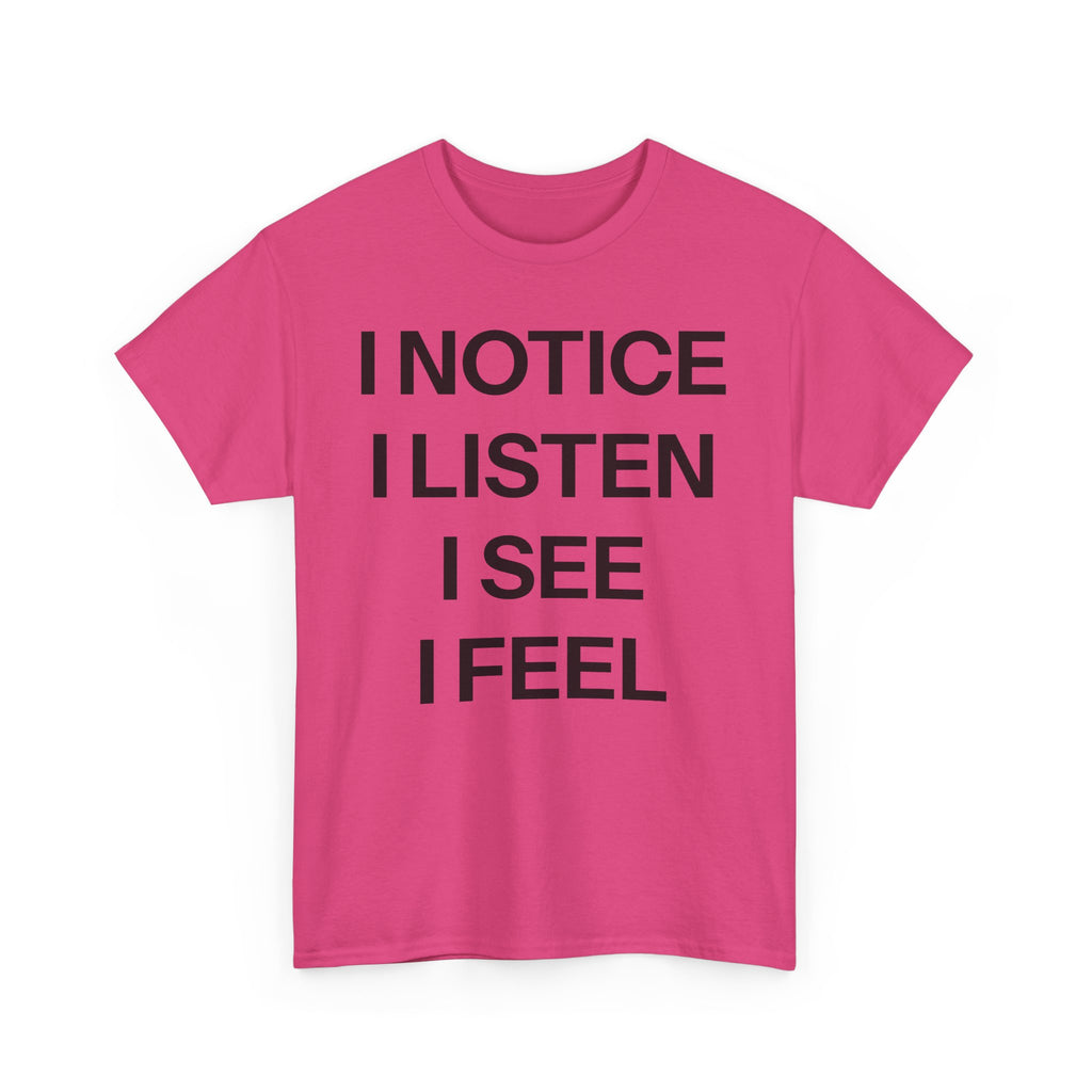 I notice T-shirt